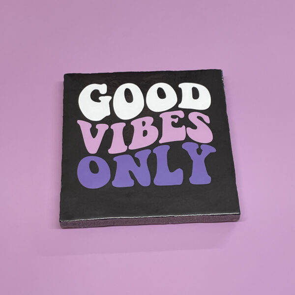 Tegeltje - Good Vibes Only