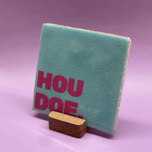Tegeltje - Houdoe.