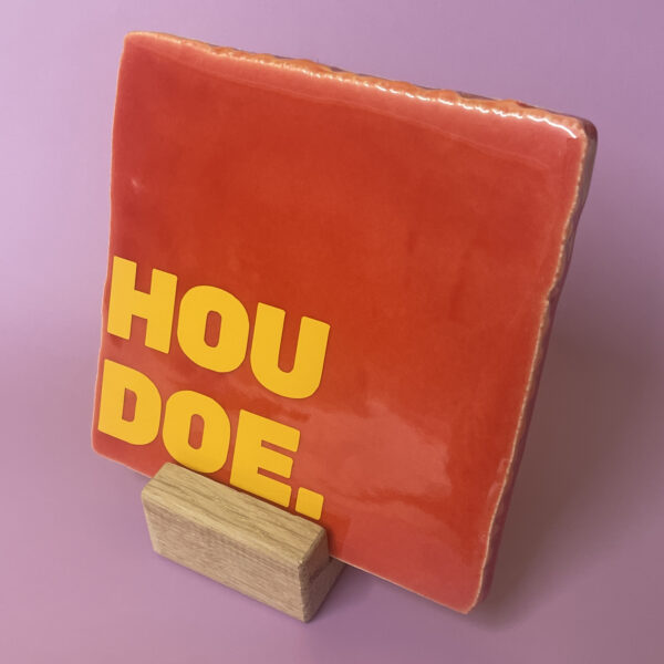 Tegeltje - Houdoe.