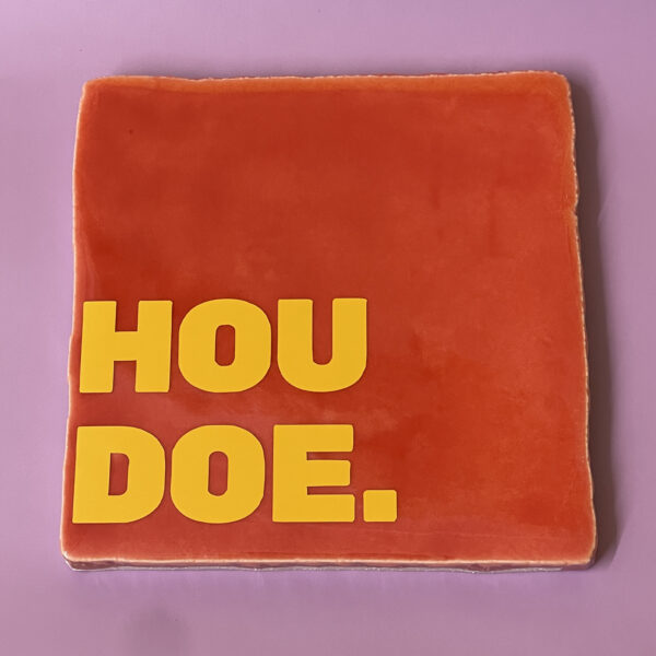 Tegeltje - Houdoe.