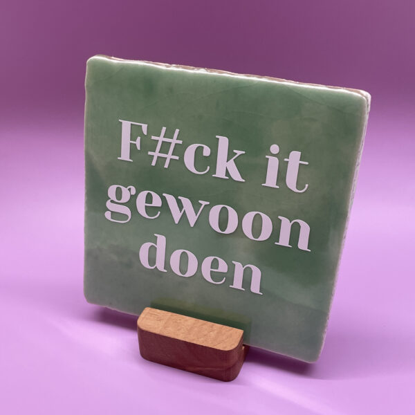 FuckItGewoonDoen4 Tegeltje - F#ck it gewoon doen