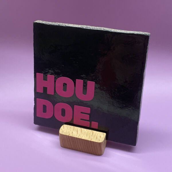 Tegeltje - Houdoe.