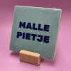 MallePietje Tegeltje - Malle Pietje