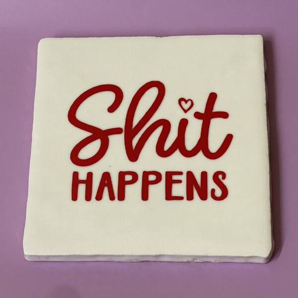 Tegeltje - Shit Happens