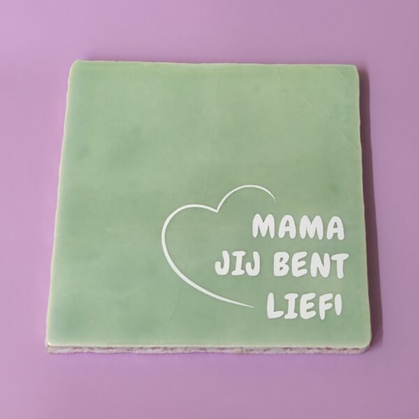 Tegeltje - Mama Jij Bent Lief
