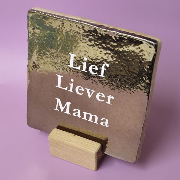 Tegeltje - Lief Liever Mama