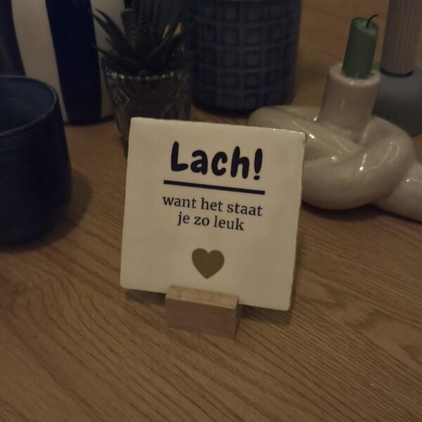 20251106_212029 Tegeltje - Lach, want het staat je zo leuk