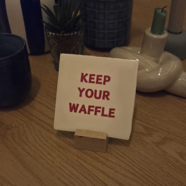 20251106_212153 Tegeltje - Keep Your Waffle